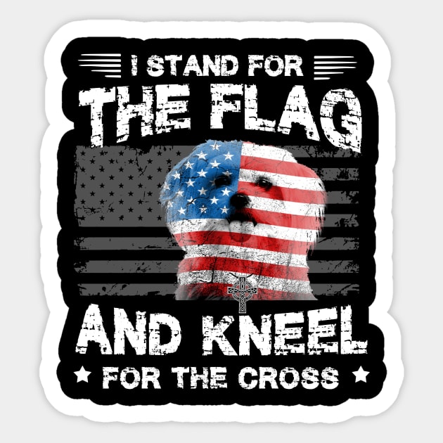 Maltese Dog Stand For The Flag Kneel For Fallen T-Shirt Sticker by DollochanAndrewss